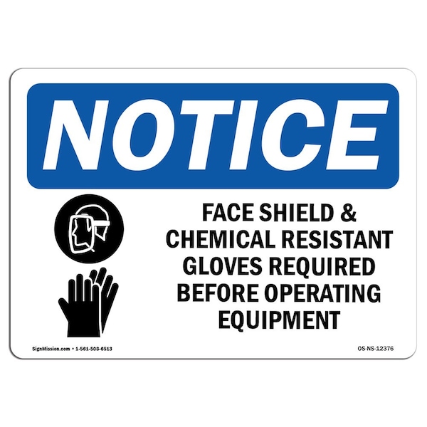 OSHA Sign, Face Shield & Chemical Resistant With, 24in X 18in Aluminum, 24" W, 18" H, Landscape